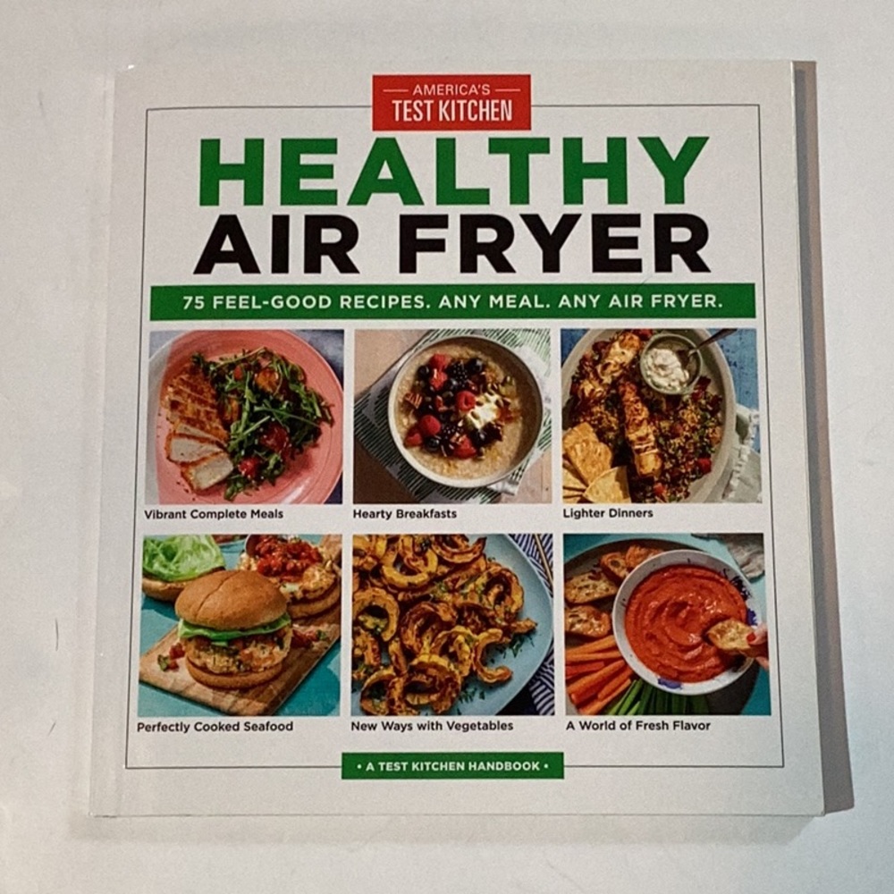 Book Healthy Air Fryer, 🆕 75 recipes, A Test Kitchen Cookbook.